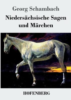 Niedersachsische Sagen Und Marchen (Paperback)