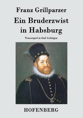 Ein Bruderzwist in Habsburg (Paperback)