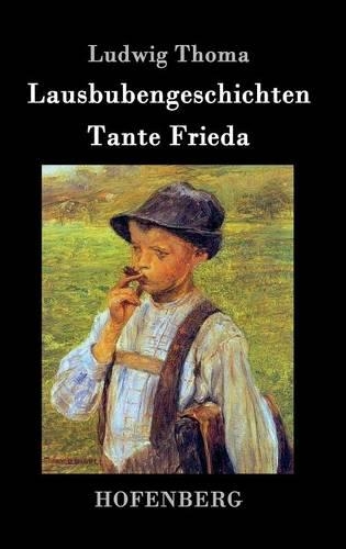 Lausbubengeschichten / Tante Frieda (Hardback)