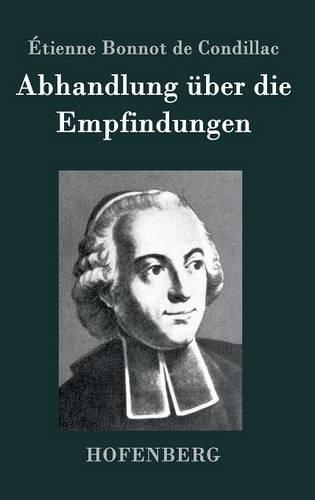 Abhandlung Uber Die Empfindungen (Hardback)