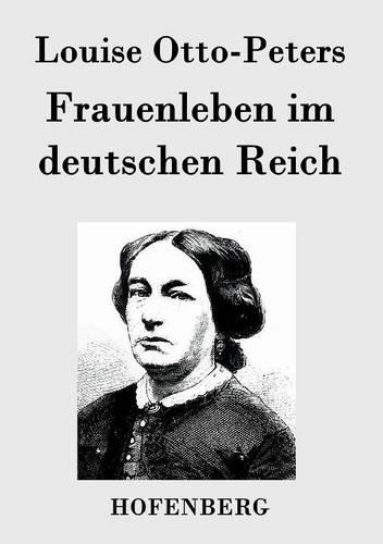 Frauenleben Im Deutschen Reich (Paperback)