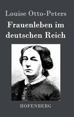 Frauenleben Im Deutschen Reich (Hardback)