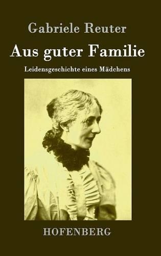 Aus Guter Familie (Hardback)