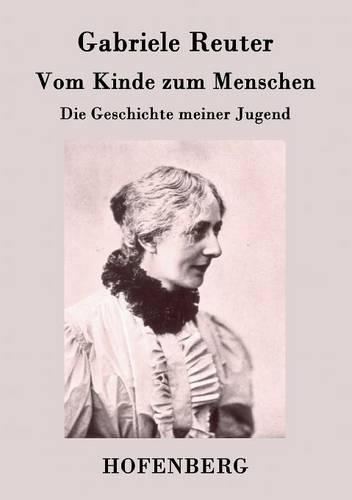 Vom Kinde Zum Menschen (Paperback)