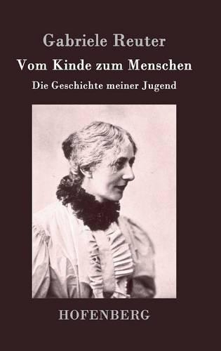 Vom Kinde Zum Menschen (Hardback)