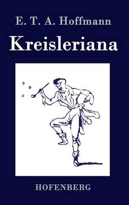 Kreisleriana (Hardback)