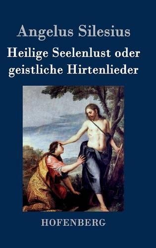 Heilige Seelenlust Oder Geistliche Hirtenlieder (Hardback)