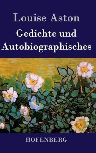 Gedichte Und Autobiographisches (Hardback)