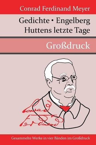 Gedichte / Huttens Letzte Tage / Engelberg (Hardback)