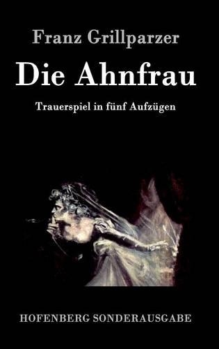 Die Ahnfrau (Hardback)