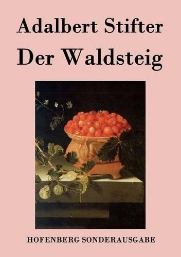 Der Waldsteig (Paperback)