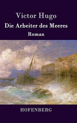 Die Arbeiter Des Meeres (Hardback)