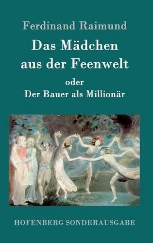 Das M dchen Aus Der Feenwelt Oder Der Bauer ALS Million r (Hardback)