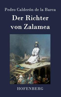Der Richter Von Zalamea (Hardback)