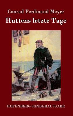 Huttens Letzte Tage (Hardback)