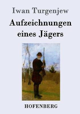 Aufzeichnungen Eines Jagers (Paperback)