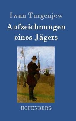 Aufzeichnungen Eines Jagers (Hardback)