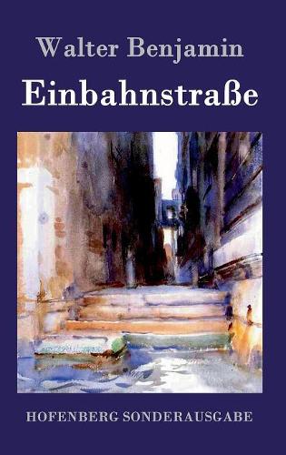 Einbahnstra e (Hardback)