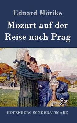Mozart Auf Der Reise Nach Prag (Hardback)