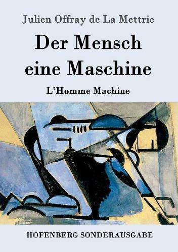 Der Mensch Eine Maschine (Paperback)