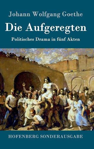 Die Aufgeregten (Hardback)