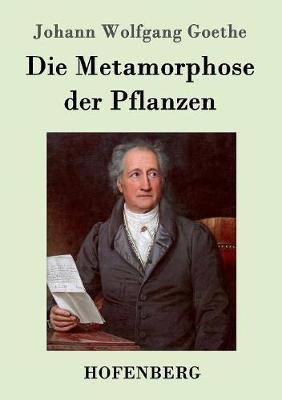 Die Metamorphose Der Pflanzen (Paperback)