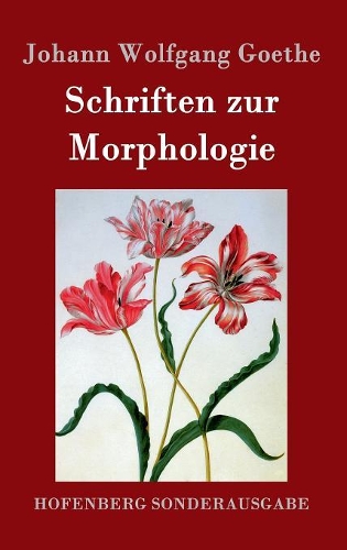 Schriften Zur Morphologie (Hardback)