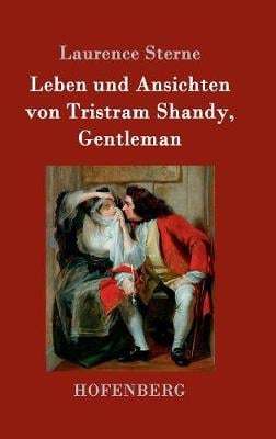 Leben Und Ansichten Von Tristram Shandy, Gentleman (Hardback)