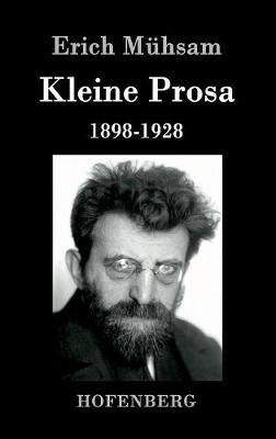 Kleine Prosa 1898-1928 (Hardback)