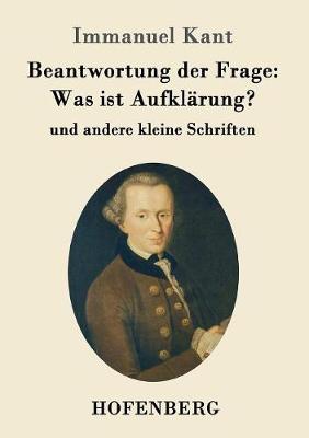 Beantwortung Der Frage: Was Ist Aufklarung? (Paperback)
