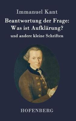Beantwortung Der Frage: Was Ist Aufklarung? (Hardback)
