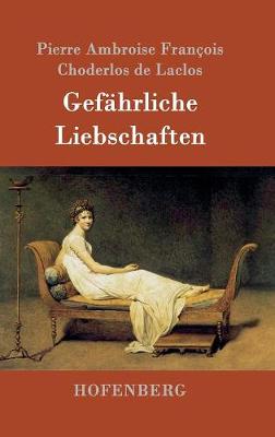 Gefahrliche Liebschaften (Hardback)
