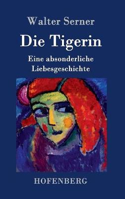 Die Tigerin (Hardback)
