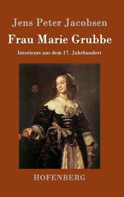 Frau Marie Grubbe: Interieurs aus dem 17. Jahrhundert (Hardback)