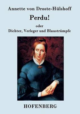 Perdu! Oder Dichter, Verleger Und Blaustr mpfe (Paperback)