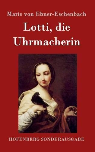 Lotti, Die Uhrmacherin (Hardback)