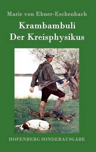 Krambambuli / Der Kreisphysikus (Hardback)