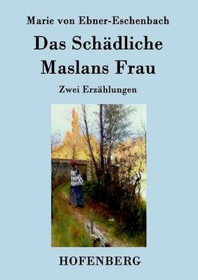 Das Sch dliche / Maslans Frau (Paperback)