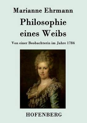 Philosophie Eines Weibs (Paperback)