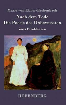 Nach Dem Tode / Die Poesie Des Unbewussten (Hardback)