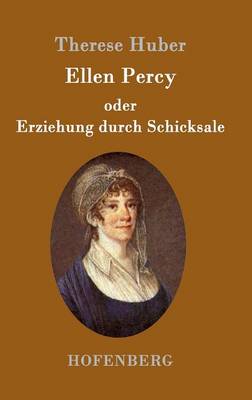 Ellen Percy Oder Erziehung Durch Schicksale (Hardback)