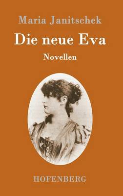 Die neue Eva: Novellen (Hardback)