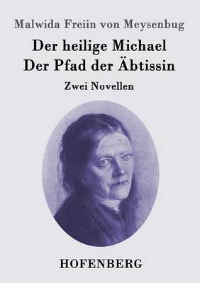 Der Heilige Michael / Der Pfad Der Abtissin (Paperback)