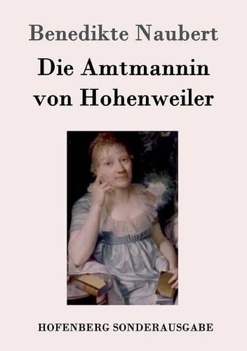Die Amtmannin Von Hohenweiler (Paperback)