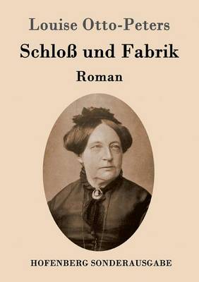 Schloss und Fabrik: Roman (Paperback)