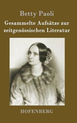 Gesammelte Aufs tze Zur Zeitgen ssischen Literatur (Hardback)