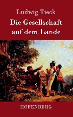 Die Gesellschaft Auf Dem Lande (Hardback)