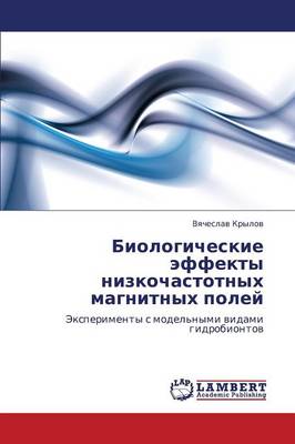 Biologicheskie Effekty Nizkochastotnykh Magnitnykh Poley (Paperback)