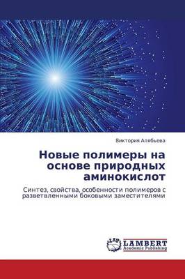 Novye Polimery Na Osnove Prirodnykh Aminokislot (Paperback)