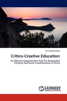 Critico-Creative Education (Paperback)